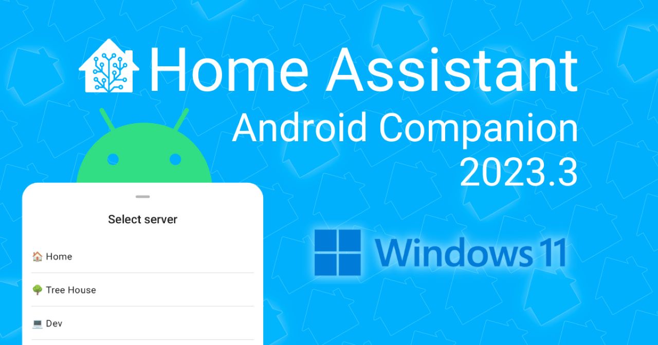 Home Assistant 2023.3: Neue Windows 11 App und mehr!