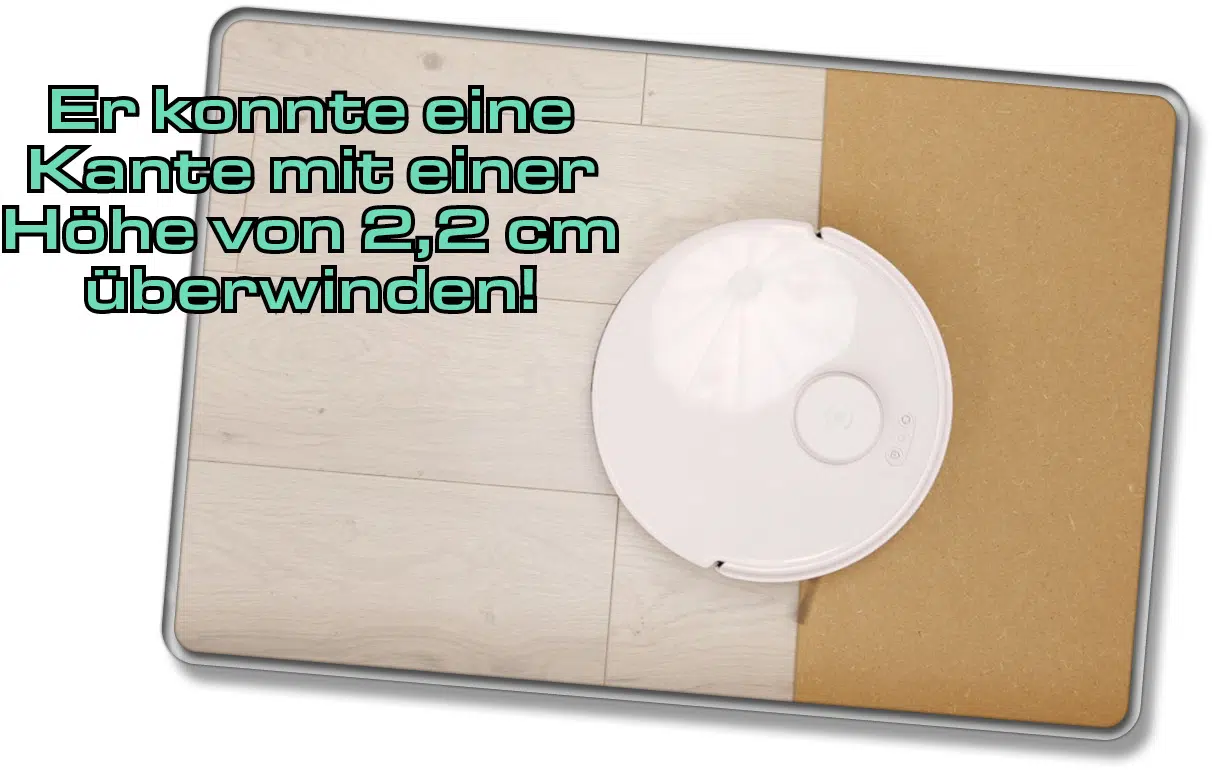 Der ECOVACS DEEBOT N20 PRO PLUS konnte eine scharfe Kante von 2,2 cm Höhe überewinden!