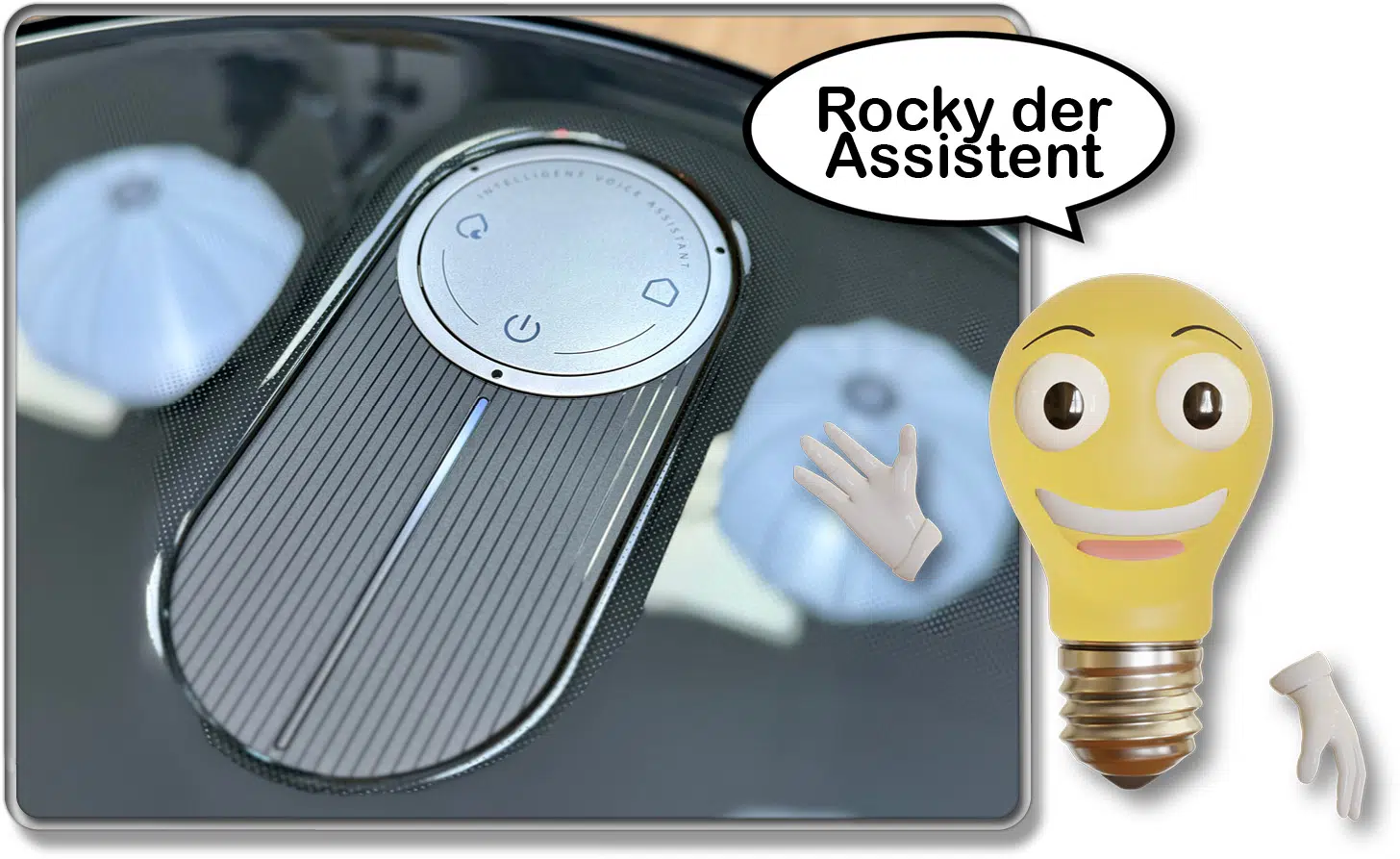 Hierunter befindet sich der Sprachassistent Rocky